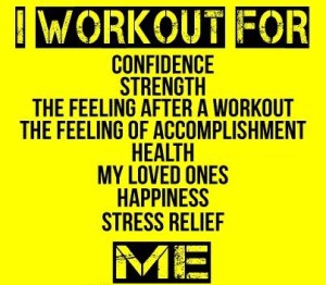 I workout for ME!