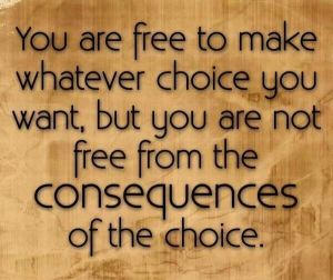 Choices & Consequences