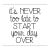 It;s never too late
