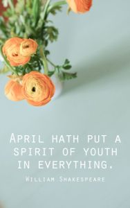 April Hath Put a Spirit of Youth in You