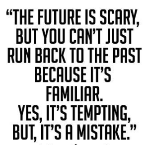 Don't run Back to your past